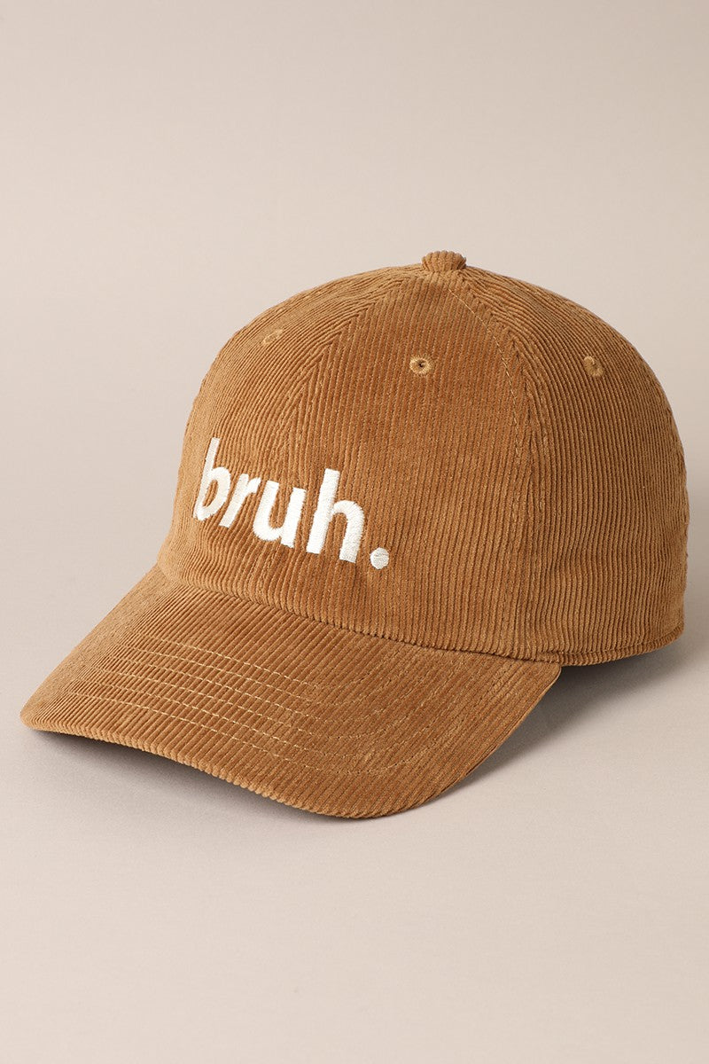 Corduroy Baseball Cap with “bruh.” Embroidery